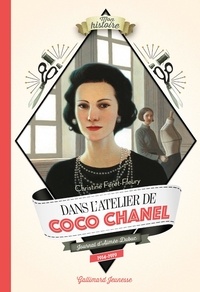 Christine Féret-Fleury - Dans l'atelier de Coco Chanel - Journal d'Aimée Dubuc 1914-1919.