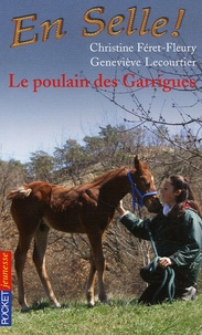 Christine Féret-Fleury et Geneviève Lecourtier - En Selle ! Tome 1 : Le poulain des Garrigues.