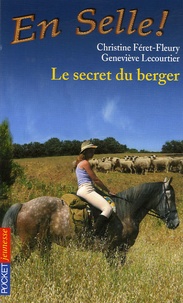 Christine Féret-Fleury et Geneviève Lecourtier - En Selle ! Tome 15 : Le secret du berger.
