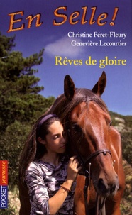 Christine Féret-Fleury et Geneviève Lecourtier - En Selle ! Tome 20 : Rêves de gloire.