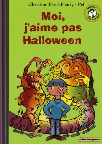 Christine Féret-Fleury et  Pef - Moi, j'aime pas Halloween.