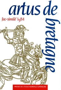 ARTUS DE BRETAGNE. Fac-similé de l'édition de Paris, Nicolas Bonfons(1584)