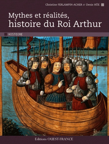 Mythes et réalites, Histoire du Roi Arthur.