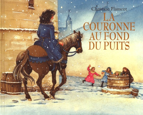Christine Flament - La Couronne Au Fond Du Puits.