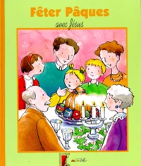 Fêter Pâques Avec Jesus