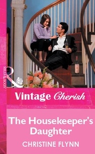 Christine Flynn - The Housekeeper's Daughter.