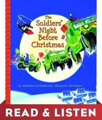The Soldiers' Night Before Christmas: Read &amp; Listen Edition