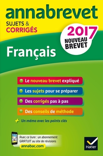 Christine Formond et Louise Taquechel - Annales Annabrevet 2017 Français 3e - sujets et corrigés, nouveau brevet.