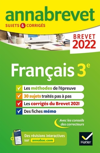 Annales du brevet Annabrevet 2022 Français 3e. méthodes du brevet & sujets corrigés