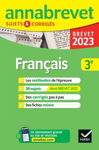 Annales du brevet Annabrevet 2023 Français 3e. méthodes du brevet & sujets corrigés