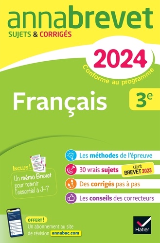 Annales du brevet Annabrevet 2024 Français 3e. sujets corrigés & méthodes du brevet