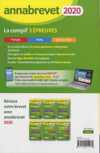 La compil' 3 épreuves. Sujets et corrigés français-maths-épreuve orale  Edition 2020
