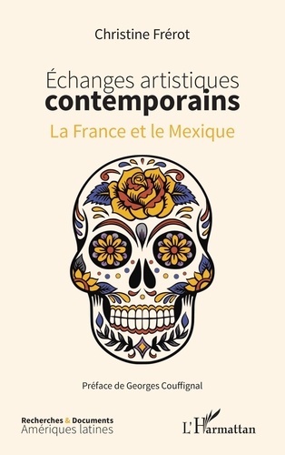 Christine Frérot - Echanges artistiques contemporains - La France et le Mexique.