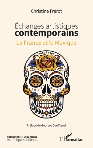 Echanges artistiques contemporains. La France et le Mexique
