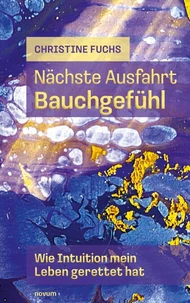 Nächste Ausfahrt Bauchgefühl