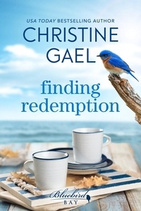  Christine Gael et  Denise Grover Swank - Finding Redemption - Bluebird Bay, #7.