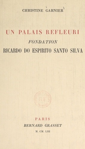 Un palais refleuri. Fondation Ricardo do Espirito Santo Silva