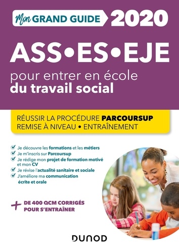 ASS - ES - EJE pour entrer en école du travail social. Réussir la procédure parcoursup, remise à niveau - Entraînement  Edition 2020