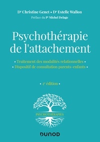 Christine Genet et Estelle Wallon - Psychothérapie de l'attachement - 2e éd..