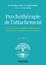 Christine Genet et Estelle Wallon - Psychothérapie de l'attachement - 2e éd..