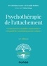 Christine Genet et Estelle Wallon - Psychothérapie de l'attachement.