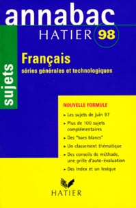 Christine Geray et Bénédicte Boudou - Francais 1ere Series Generales Et Technologiques. Sujets, Edition 1998.