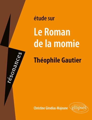 Etude sur Le Roman de la momie, Théophile Gautier