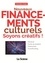 Nouveaux financements culturels : soyons créatifs !. Mécénat, fonds de dotation, partenariats, crowdfunding...