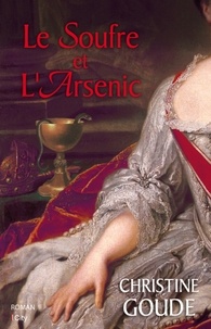 Christine Goude - Le Soufre et l'Arsenic.