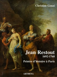 Christine Gouzi - Jean Restout (1692-1768) - Peintre d'histoire à Paris.