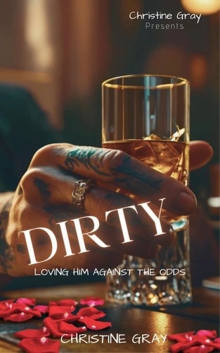  Christine Gray - Dirty, Loving Him Against The Odds.