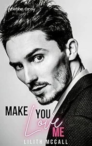 Make You Love Me