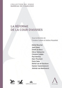 Christine Guillain et Adeline Wustefeld - La réforme de la cour d'assises.