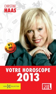 Votre horoscope 2013 - Ambiance, perso, boulot ... Votre horoscope mois par mois.pdf