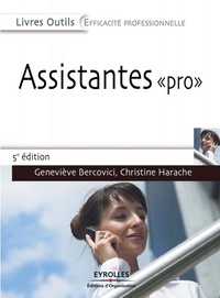 Christine Harache - Assistantes "Pro" - Quatre missions : accueillir, gérer l'information, communiquer, organiser.