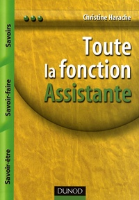 Christine Harache - Toute la fonction Assistant(e) - Savoirs, savoir-faire, savoir-être.