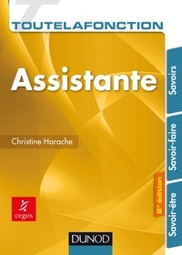 Christine Harache - Toute la fonction assistante - Savoirs, savoir-faire, savoir-être.