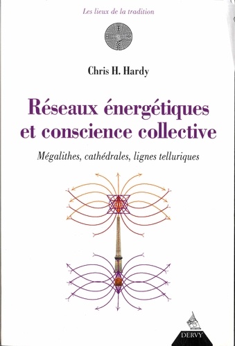 Christine Hardy - Réseaux énergétiques et conscience collective - Mégalithes, cathédrales, lignes telluriques.