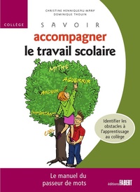 Savoir accompagner le travail scolaire Collège - Le manuel du passeur de mots.pdf