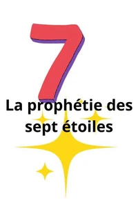 La prophétie des sept étoiles