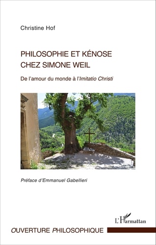 Philosophie et kénose chez Simone Weil. De l'amour du monde à l'Imitatio Christi