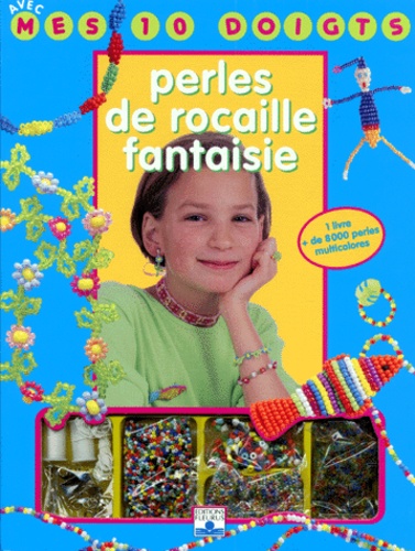 Christine Hooghe - Perles De Rocaille Fantaisie. Un Livre Et 8000 Perles..