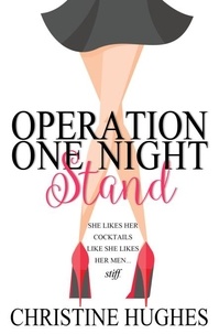 Christine Hughes - Operation One Night Stand.