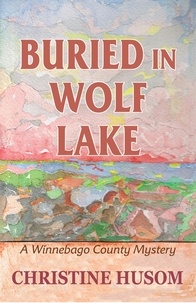  Christine Husom - Buried in Wolf Lake.