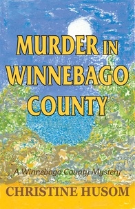  Christine Husom - Murder in Winnebago County.