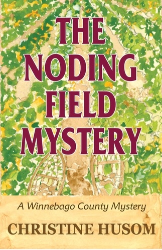  Christine Husom - The Noding Field Mystery.