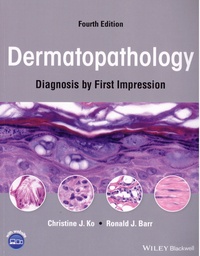 Christine J. Ko et Ronald J. Barr - Dermatopathology - Diagnosis by First Impression.