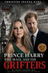Prince Harry, The Mail and the Grifters