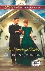 Christine Johnson - The Marriage Barter.