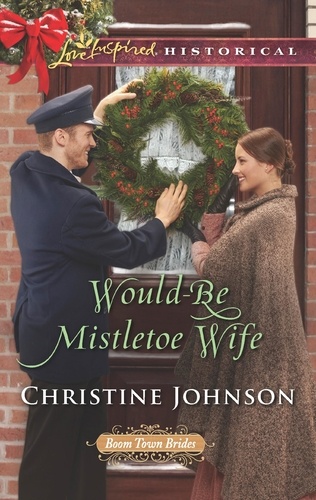 Christine Johnson - Would-Be Mistletoe Wife.